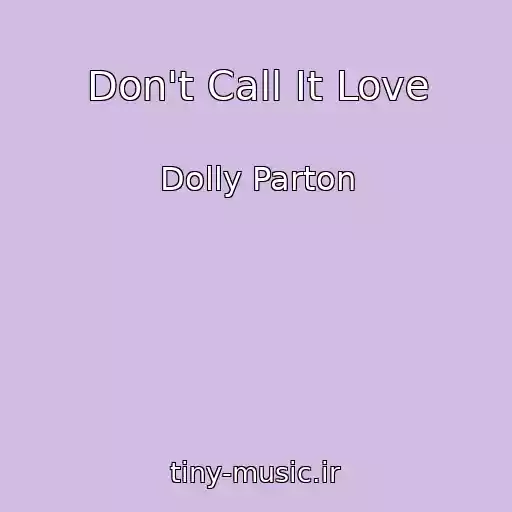 کاور آهنگ Don't Call It Love از Dolly Parton