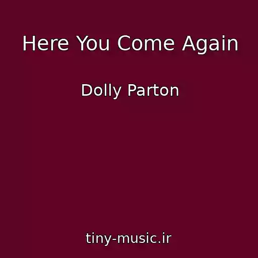 کاور آهنگ Here You Come Again از Dolly Parton