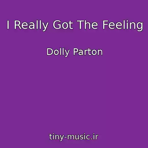 کاور آهنگ I Really Got The Feeling از Dolly Parton