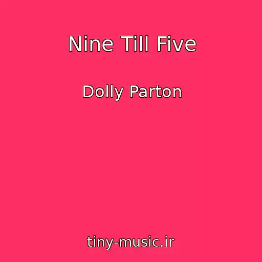 کاور آهنگ Nine Till Five از Dolly Parton