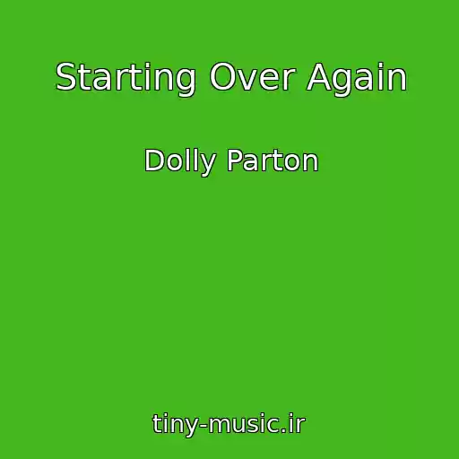 کاور آهنگ Starting Over Again از Dolly Parton