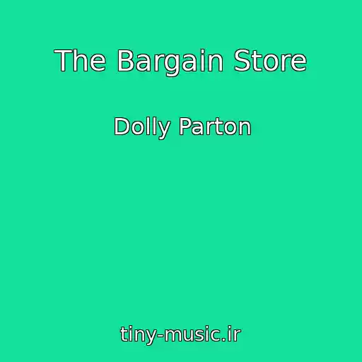 کاور آهنگ The Bargain Store از Dolly Parton