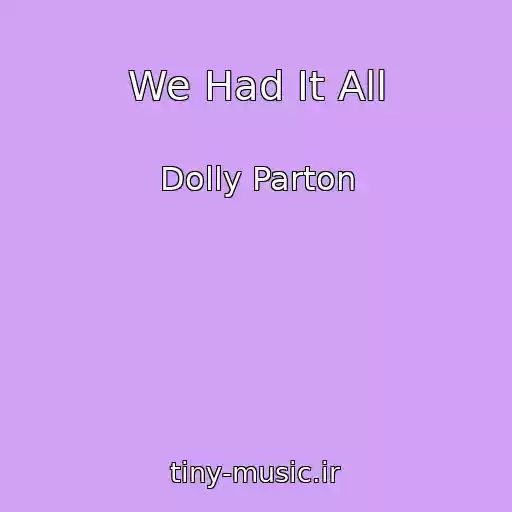 کاور آهنگ We Had It All از Dolly Parton