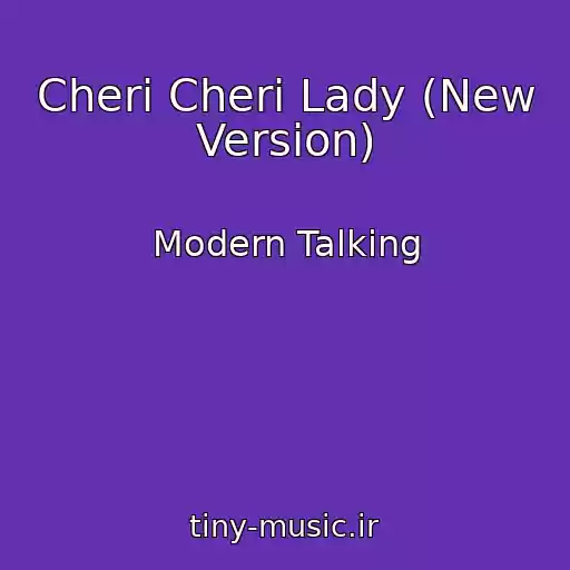 کاور آهنگ Cheri Cheri Lady (New Version) از Modern Talking