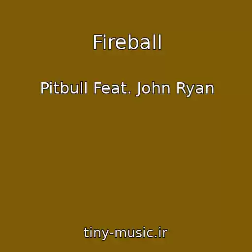 کاور آهنگ Fireball از Pitbull Feat. John Ryan