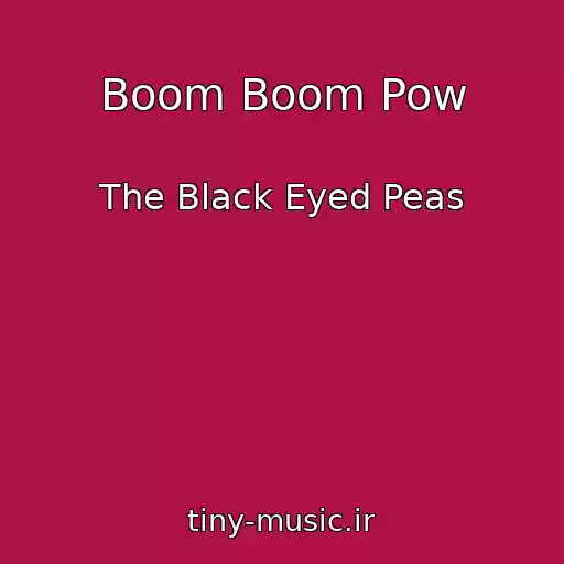 کاور آهنگ Boom Boom Pow از The Black Eyed Peas