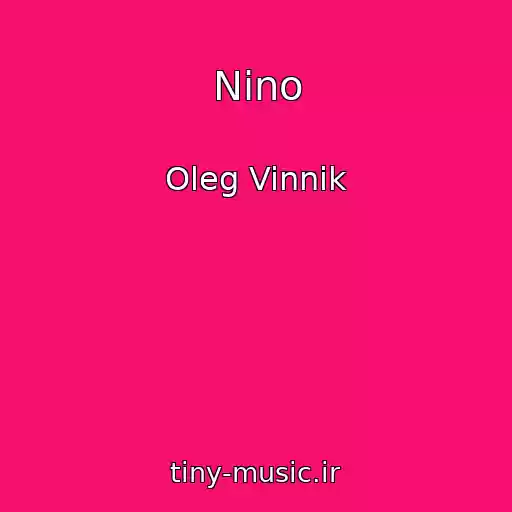 کاور آهنگ Nino از Oleg Vinnik