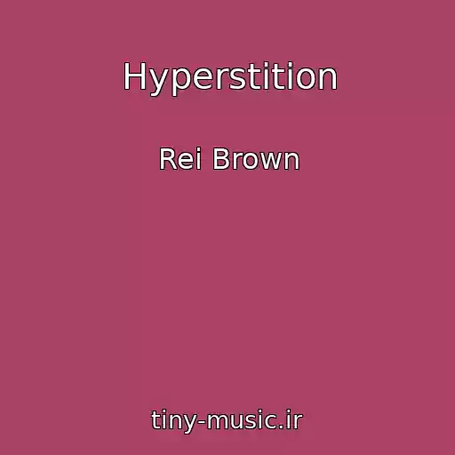 کاور آهنگ Hyperstition از Rei Brown