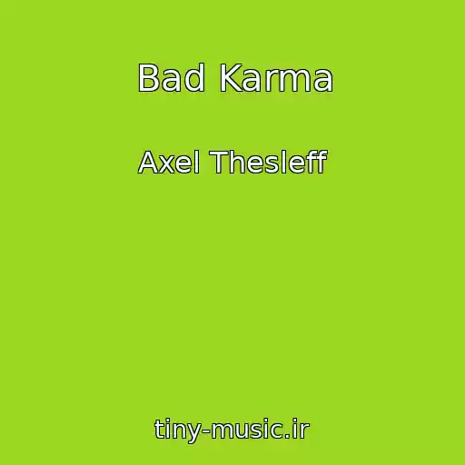 کاور آهنگ Bad Karma از Axel Thesleff