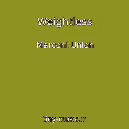 کاور آهنگ Weightless از Marconi Union