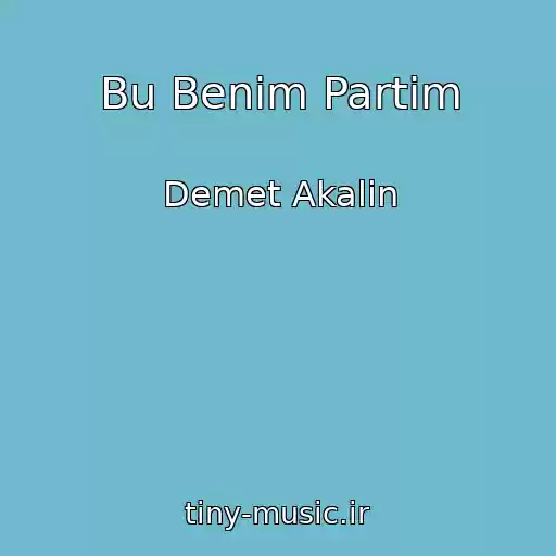 کاور آهنگ Bu Benim Partim از Demet Akalin