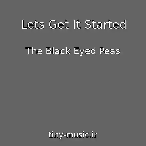 کاور آهنگ Lets Get It Started از The Black Eyed Peas