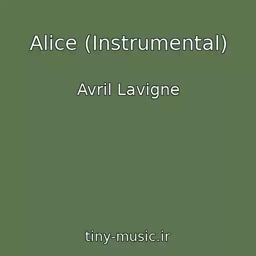 کاور آهنگ Alice (Instrumental) از Avril Lavigne