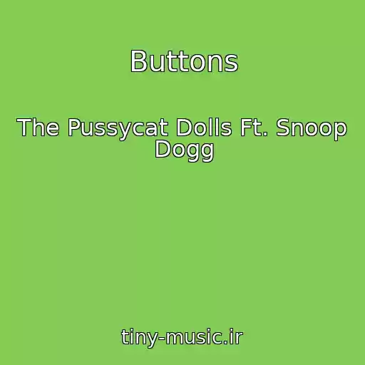 کاور آهنگ Buttons از The Pussycat Dolls Ft. Snoop Dogg