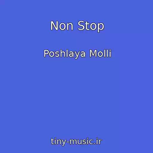 کاور آهنگ Non Stop از Poshlaya Molli