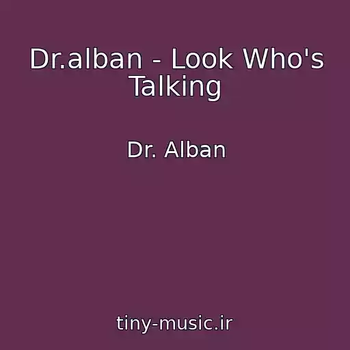 کاور آهنگ Dr.alban - Look Who's Talking از Dr. Alban