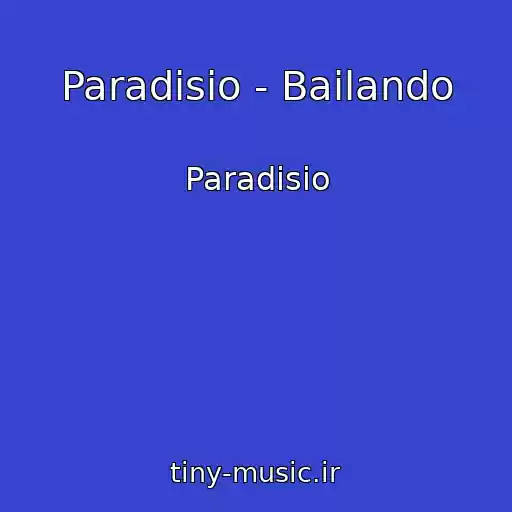 کاور آهنگ Paradisio - Bailando از Paradisio