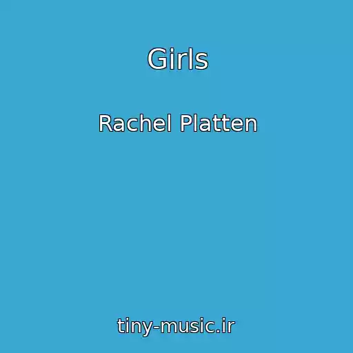 کاور آهنگ Girls از Rachel Platten