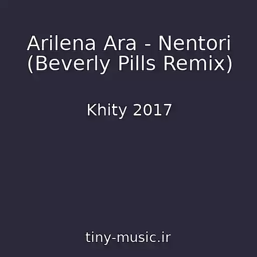 کاور آهنگ Arilena Ara - Nentori (Beverly Pills Remix) از Khity 2017