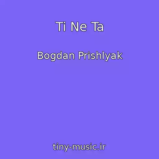 کاور آهنگ Ti Ne Ta از Bogdan Prishlyak