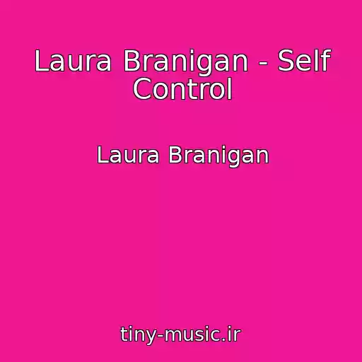 کاور آهنگ Laura Branigan - Self Control از Laura Branigan