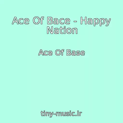 کاور آهنگ Ace Of Bace - Happy Nation از Ace Of Base