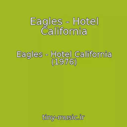 کاور آهنگ Eagles - Hotel California از Eagles - Hotel California (1976)
