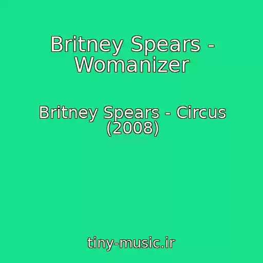 کاور آهنگ Britney Spears - Womanizer از Britney Spears - Circus (2008)