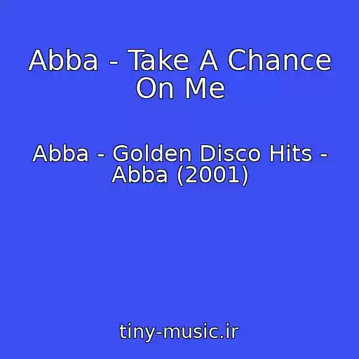 کاور آهنگ Abba - Take A Chance On Me از Abba - Golden Disco Hits - Abba (2001)