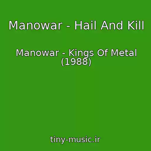 کاور آهنگ Manowar - Hail And Kill از Manowar - Kings Of Metal (1988)