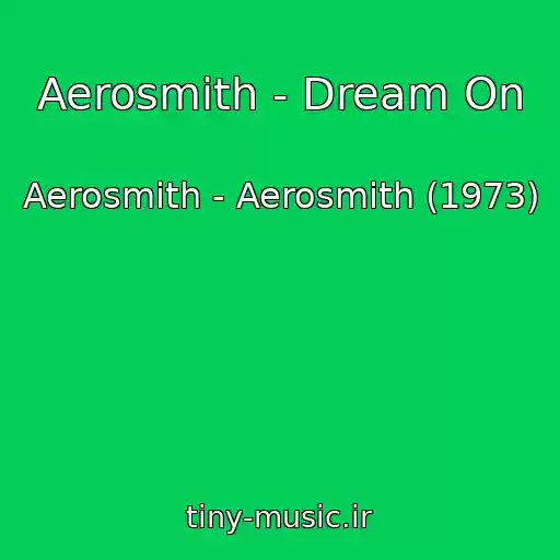 کاور آهنگ Aerosmith - Dream On از Aerosmith - Aerosmith (1973)