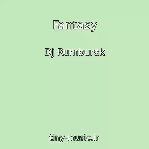 کاور آهنگ Fantasy از Dj Rumburak