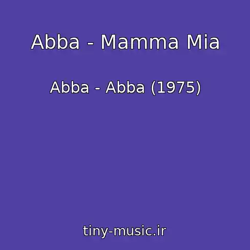 کاور آهنگ Abba - Mamma Mia از Abba - Abba (1975)