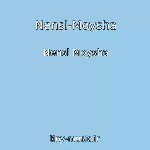 کاور آهنگ Nensi-Moysha از Nensi Moysha
