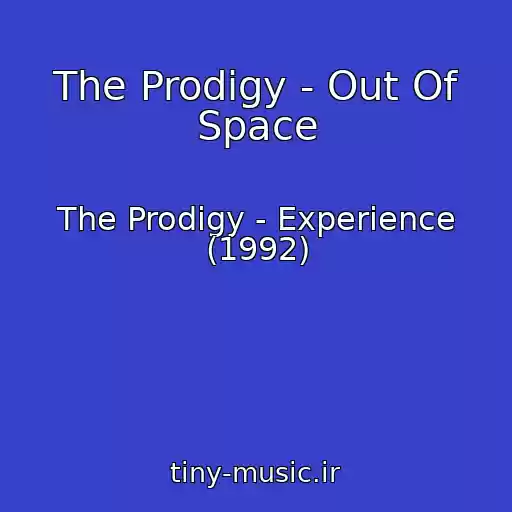 کاور آهنگ The Prodigy - Out Of Space از The Prodigy - Experience (1992)