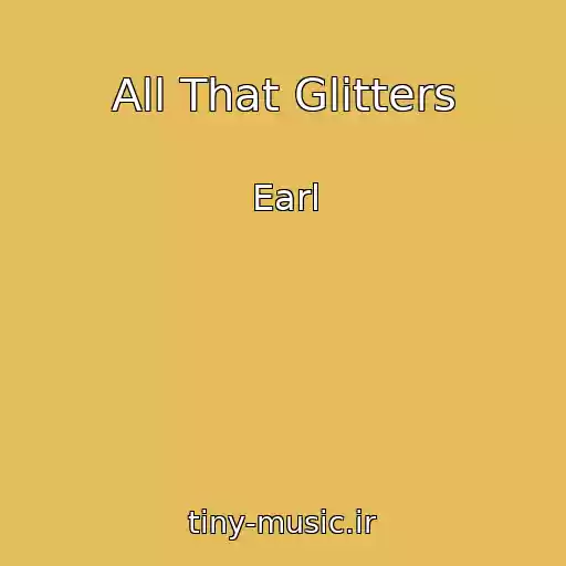 کاور آهنگ All That Glitters از Earl
