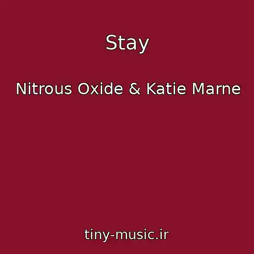 کاور آهنگ Stay از Nitrous Oxide & Katie Marne