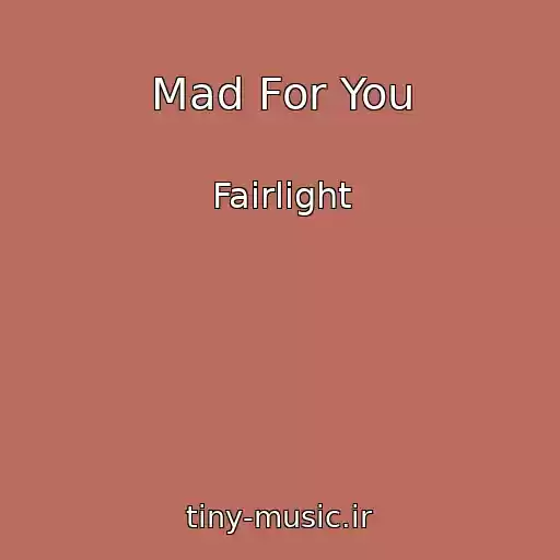کاور آهنگ Mad For You از Fairlight