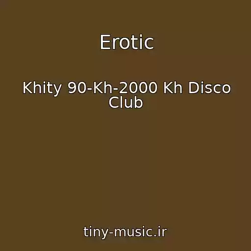 کاور آهنگ Erotic از Khity 90-Kh-2000 Kh Disco Club