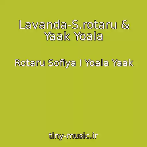 کاور آهنگ Lavanda-S.rotaru & Yaak Yoala از Rotaru Sofiya I Yoala Yaak