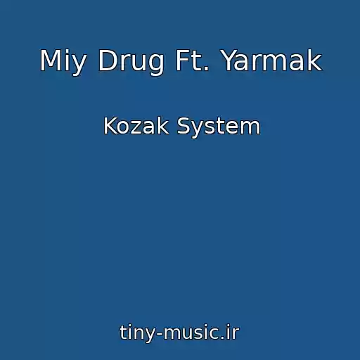 کاور آهنگ Mіy Drug Ft. Yarmak از Kozak System