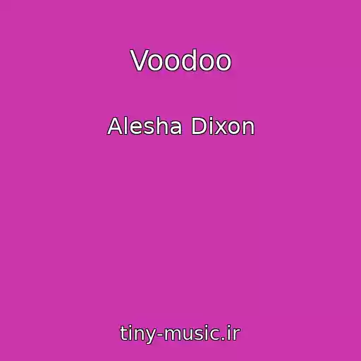 کاور آهنگ Voodoo از Alesha Dixon