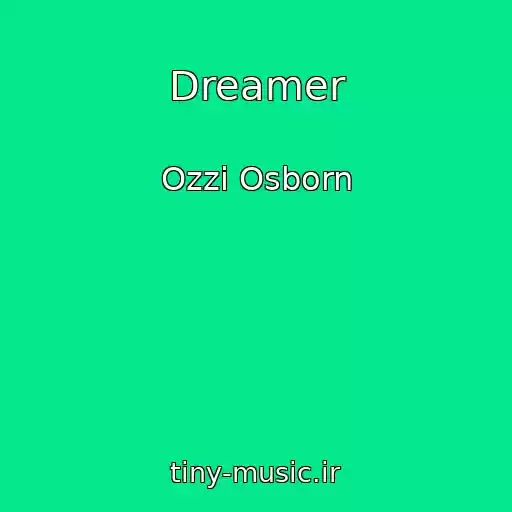 کاور آهنگ Dreamer از Ozzi Osborn