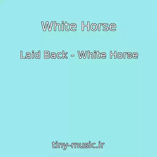 کاور آهنگ White Horse از Laid Back - White Horse