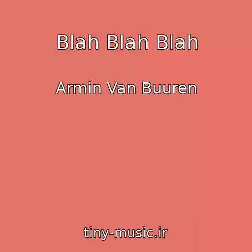 کاور آهنگ Blah Blah Blah از Armin Van Buuren