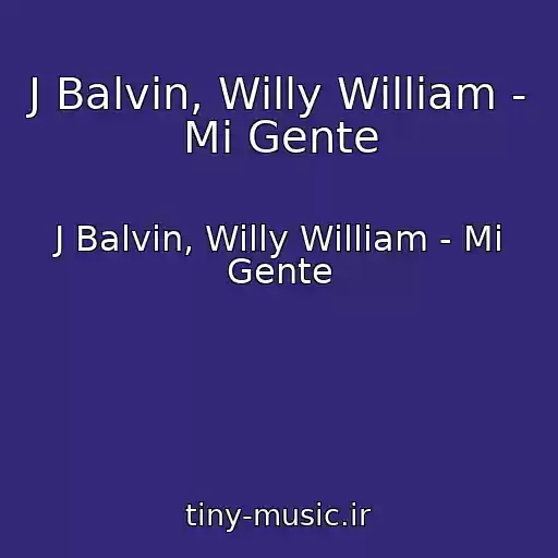 کاور آهنگ J Balvin, Willy William - Mi Gente از J Balvin, Willy William - Mi Gente