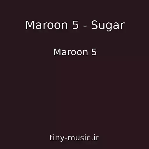 کاور آهنگ Maroon 5 - Sugar از Maroon 5