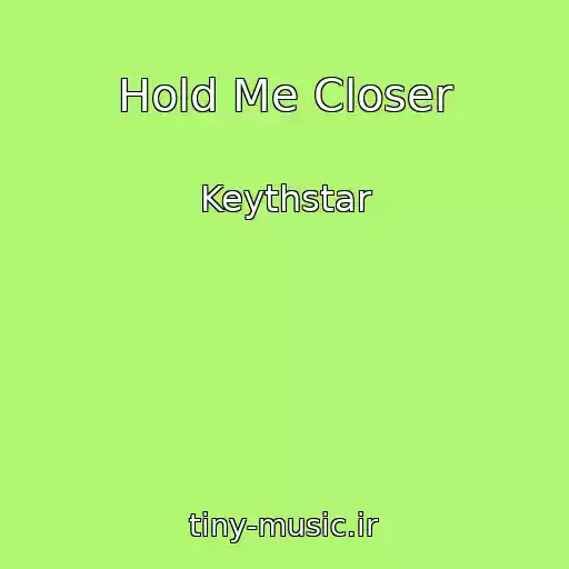 کاور آهنگ Hold Me Closer از Keythstar