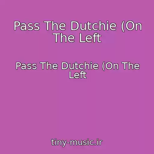 کاور آهنگ Pass The Dutchie (On The Left از Pass The Dutchie (On The Left