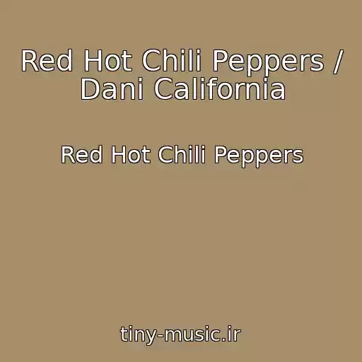 کاور آهنگ Red Hot Chili Peppers / Dani California از Red Hot Chili Peppers